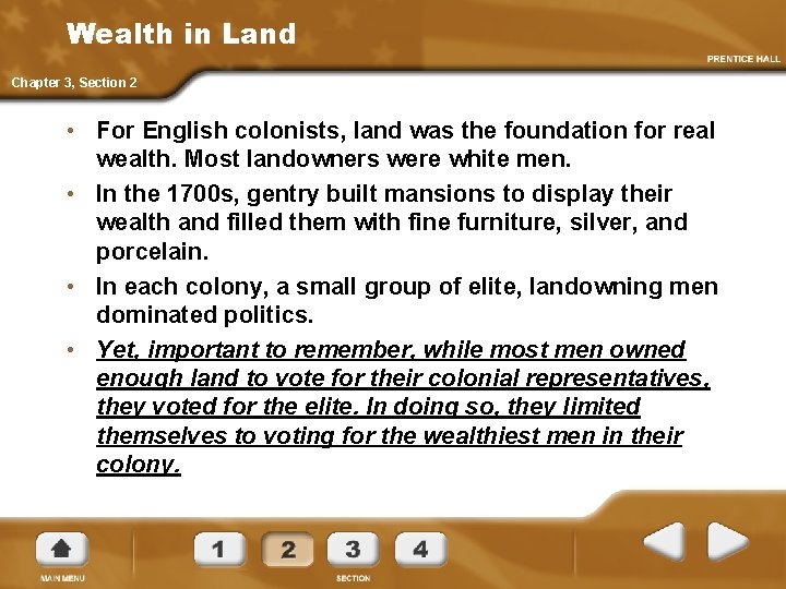 Wealth in Land Chapter 3, Section 2 • For English colonists, land was the