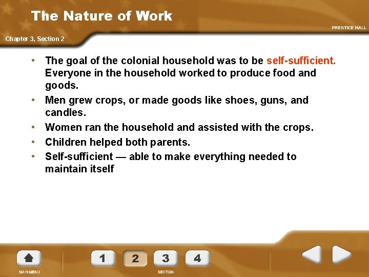 The Nature of Work Chapter 3, Section 2 • The goal of the colonial