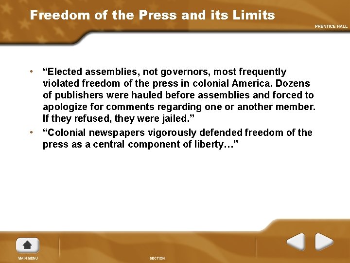 Freedom of the Press and its Limits • “Elected assemblies, not governors, most frequently