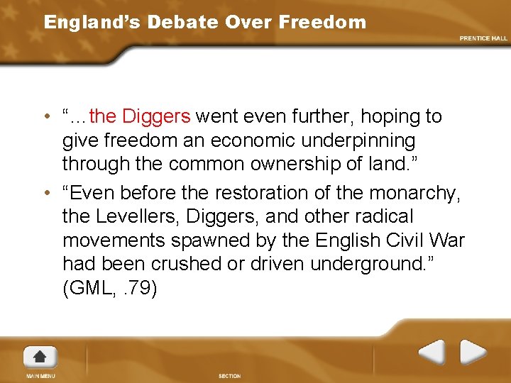 England’s Debate Over Freedom • “…the Diggers went even further, hoping to give freedom