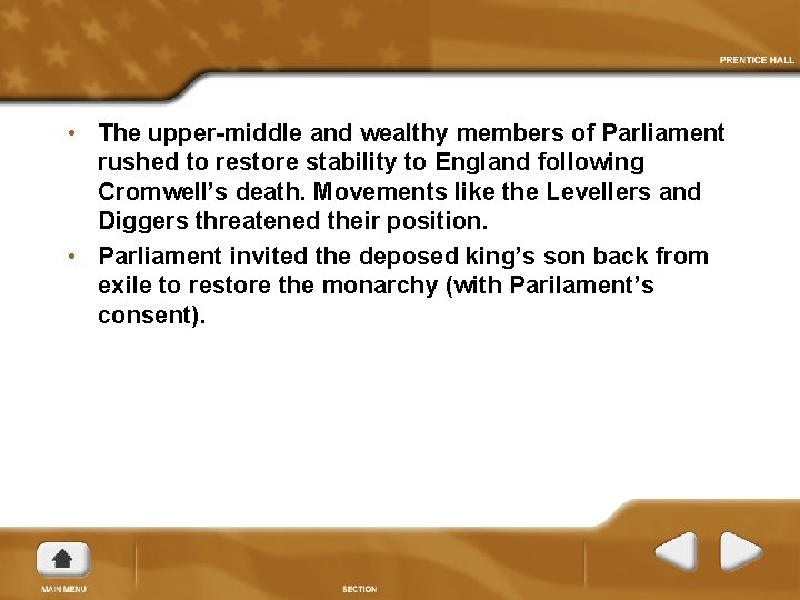  • The upper-middle and wealthy members of Parliament rushed to restore stability to