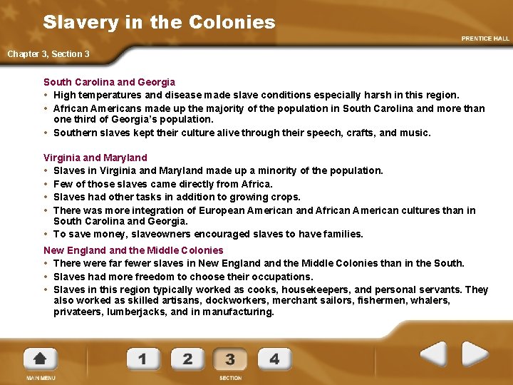 Slavery in the Colonies Chapter 3, Section 3 South Carolina and Georgia • High