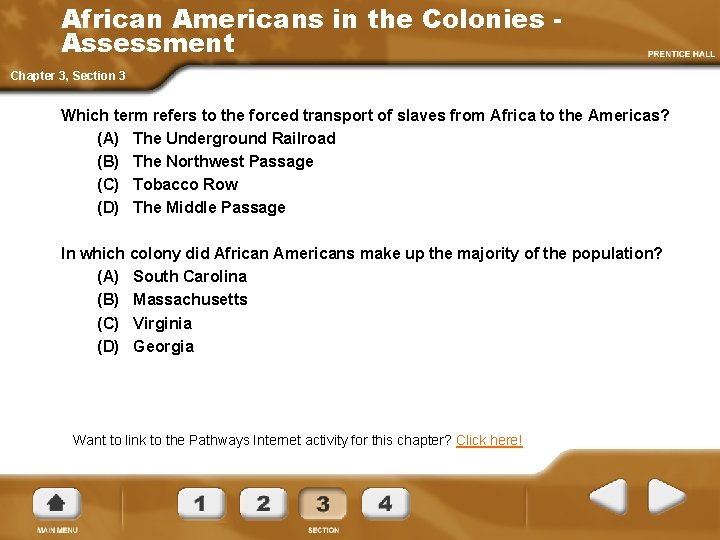 African Americans in the Colonies Assessment Chapter 3, Section 3 Which term refers to