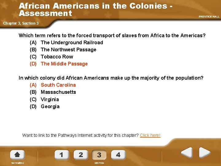 African Americans in the Colonies Assessment Chapter 3, Section 3 Which term refers to