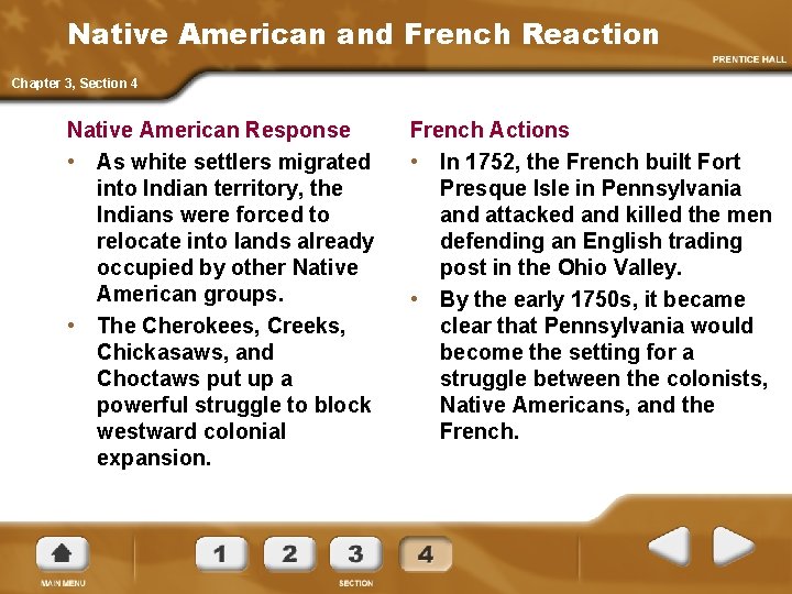 Native American and French Reaction Chapter 3, Section 4 Native American Response • As