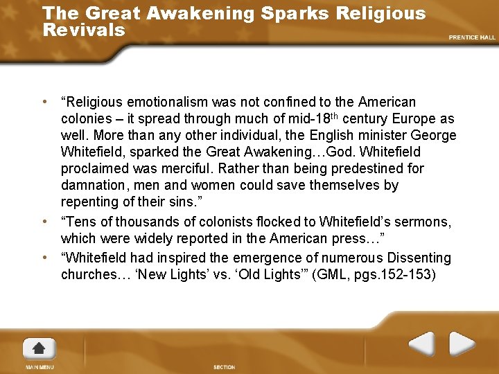 The Great Awakening Sparks Religious Revivals • “Religious emotionalism was not confined to the