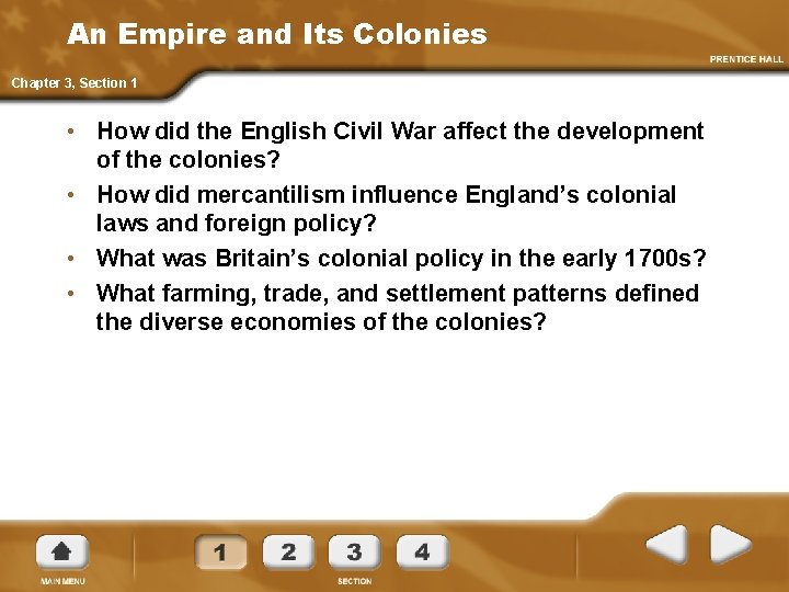 An Empire and Its Colonies Chapter 3, Section 1 • How did the English