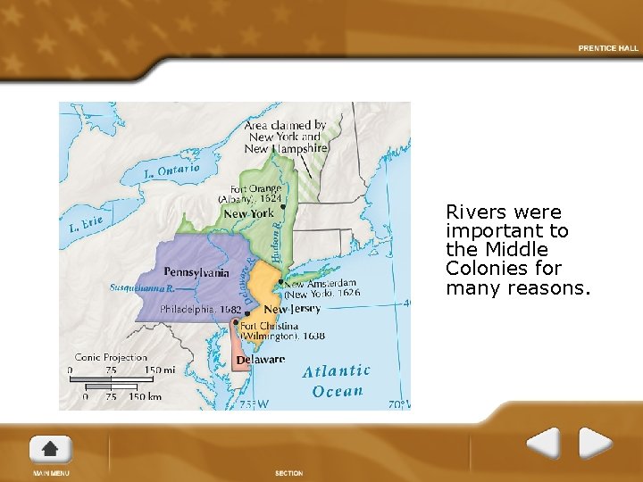 Rivers were important to the Middle Colonies for many reasons. 