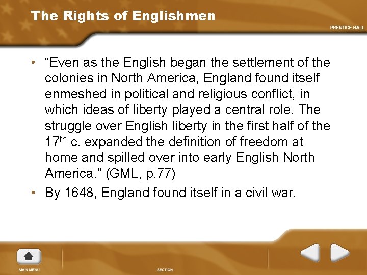 The Rights of Englishmen • “Even as the English began the settlement of the