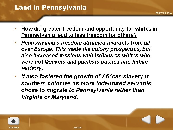 Land in Pennsylvania • How did greater freedom and opportunity for whites in Pennsylvania