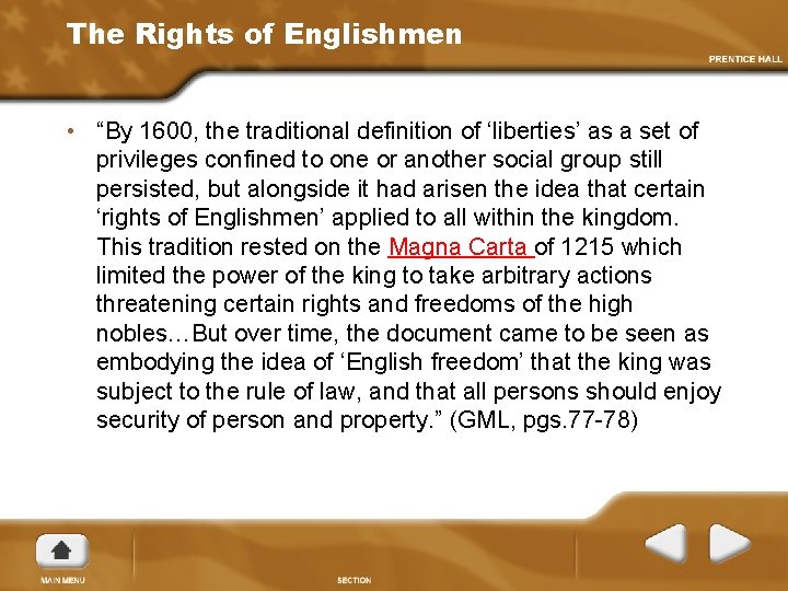 The Rights of Englishmen • “By 1600, the traditional definition of ‘liberties’ as a