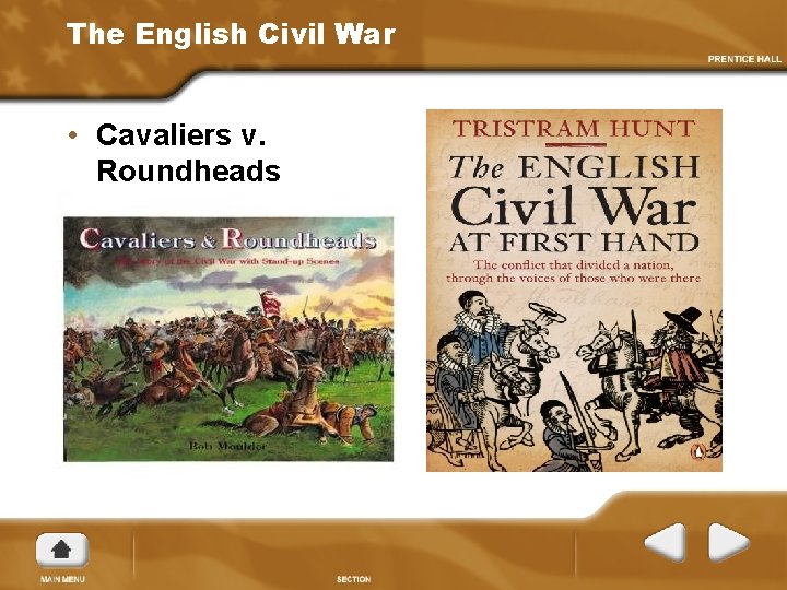 The English Civil War • Cavaliers v. Roundheads 