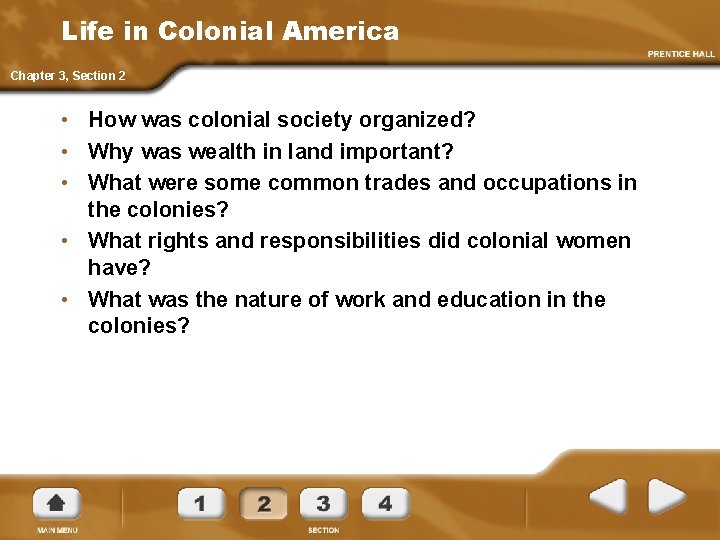 Life in Colonial America Chapter 3, Section 2 • How was colonial society organized?