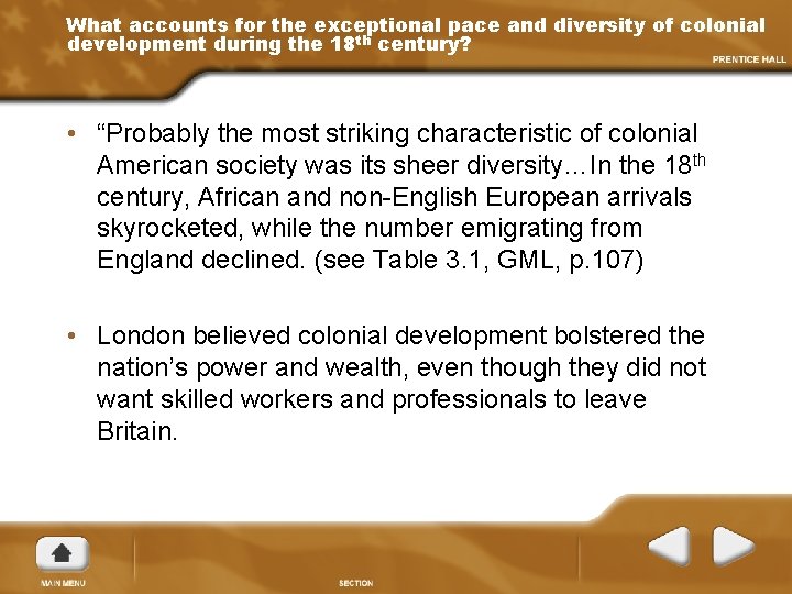 What accounts for the exceptional pace and diversity of colonial development during the 18