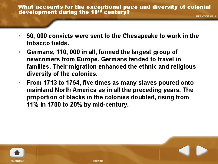 What accounts for the exceptional pace and diversity of colonial development during the 18