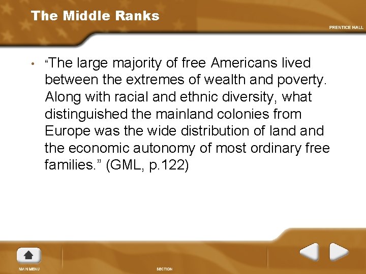 The Middle Ranks • “The large majority of free Americans lived between the extremes