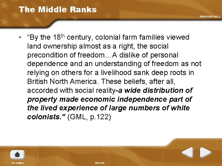 The Middle Ranks • “By the 18 th century, colonial farm families viewed land