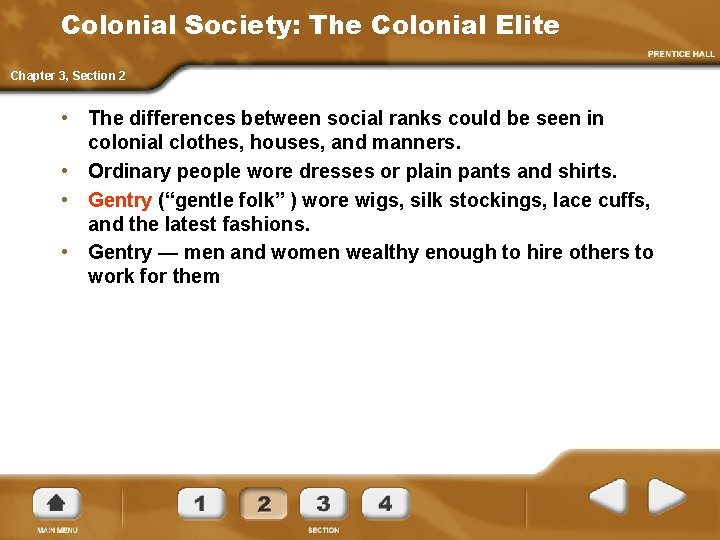 Colonial Society: The Colonial Elite Chapter 3, Section 2 • The differences between social