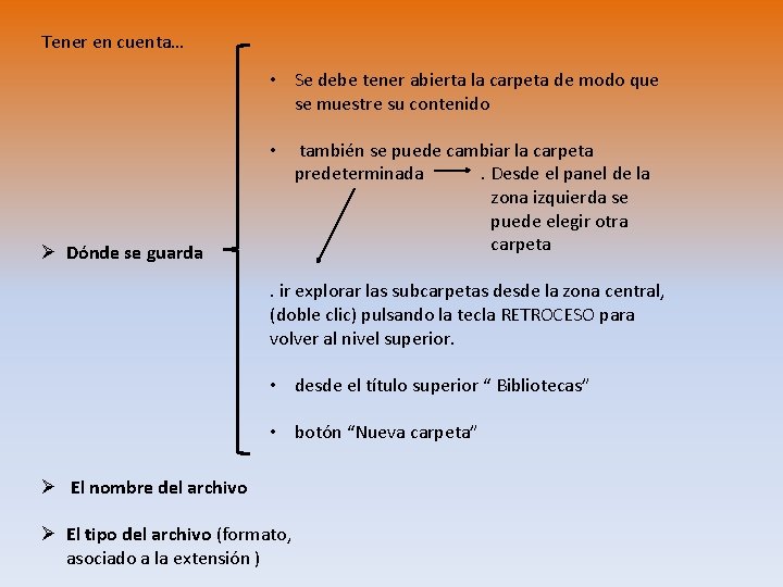 Tener en cuenta… • Se debe tener abierta la carpeta de modo que se