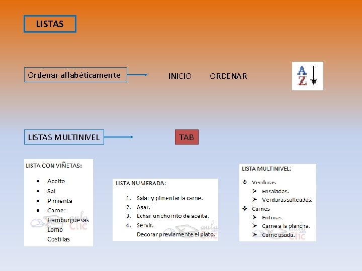 LISTAS Ordenar alfabéticamente LISTAS MULTINIVEL INICIO ORDENAR TAB 