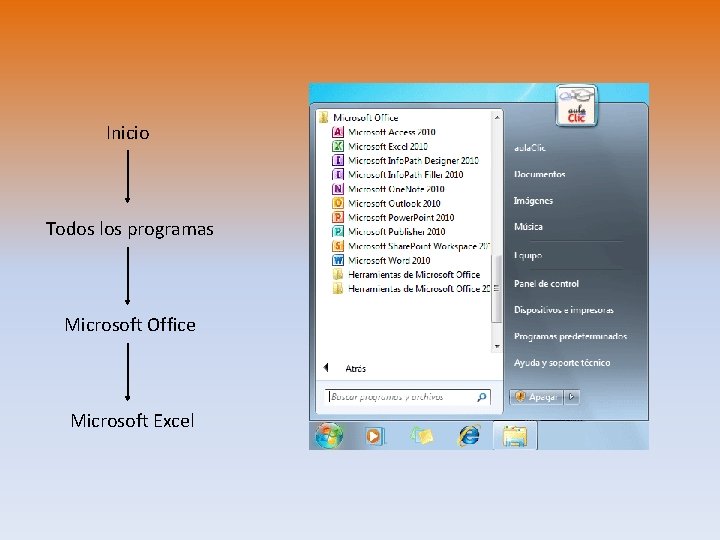 Inicio Todos los programas Microsoft Office Microsoft Excel 