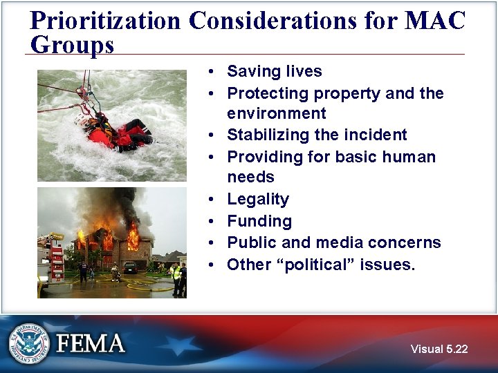 Prioritization Considerations for MAC Groups • Saving lives • Protecting property and the environment