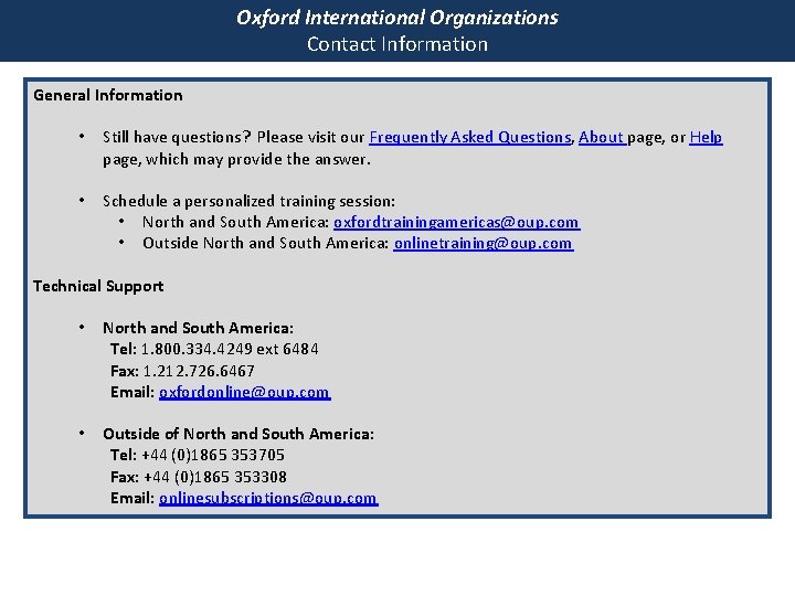 Oxford International Organizations Contact Information General Information • Still have questions? Please visit our