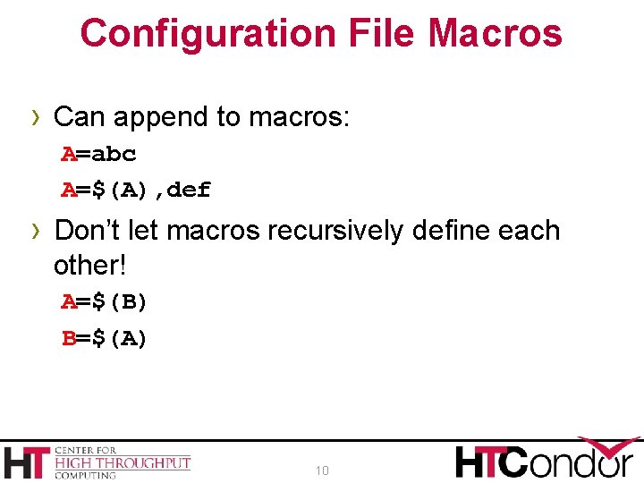 Configuration File Macros › Can append to macros: A=abc A=$(A), def › Don’t let