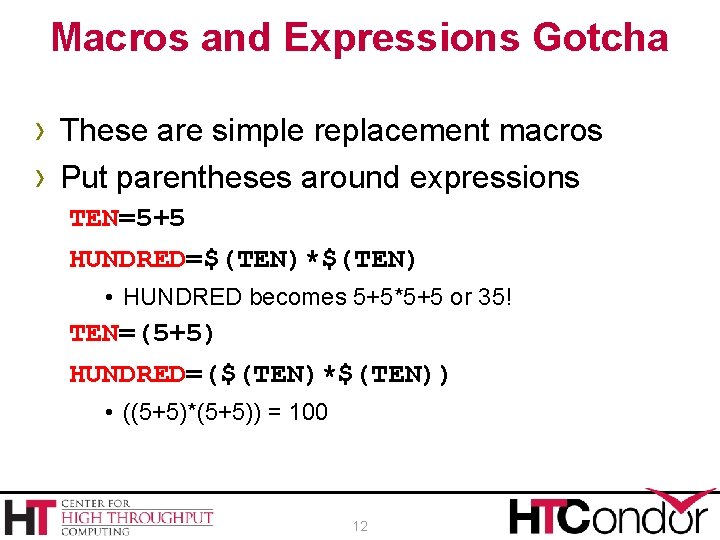 Macros and Expressions Gotcha › These are simple replacement macros › Put parentheses around