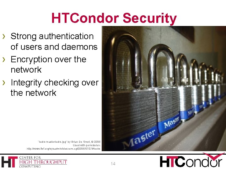 HTCondor Security › Strong authentication › › of users and daemons Encryption over the