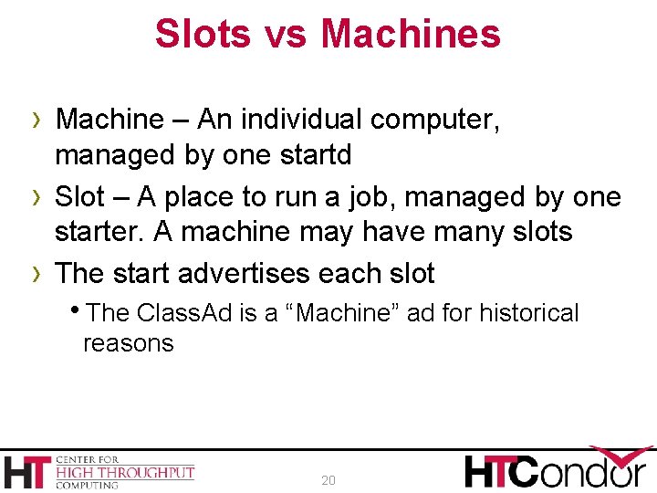 Slots vs Machines › Machine – An individual computer, › › managed by one