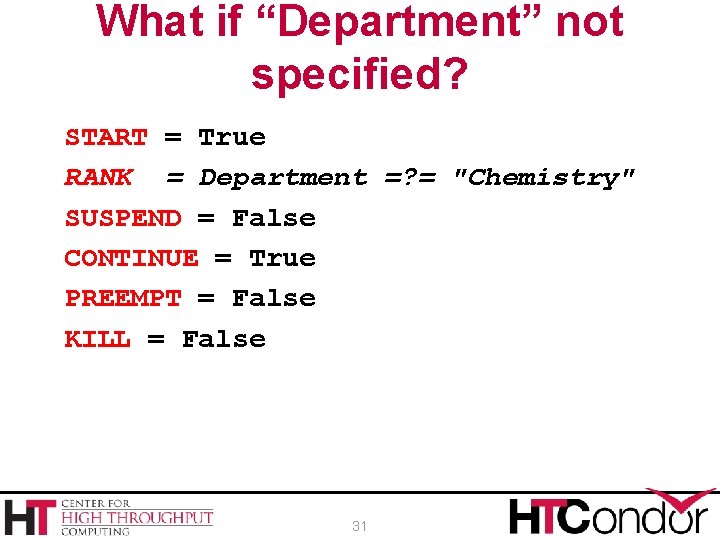 What if “Department” not specified? START = True RANK = Department =? = "Chemistry"