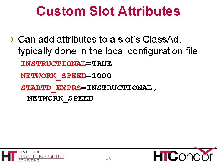 Custom Slot Attributes › Can add attributes to a slot’s Class. Ad, typically done