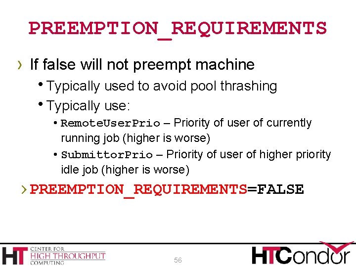 PREEMPTION_REQUIREMENTS › If false will not preempt machine h. Typically used to avoid pool