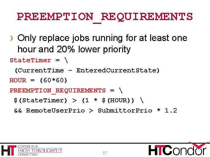 PREEMPTION_REQUIREMENTS › Only replace jobs running for at least one hour and 20% lower