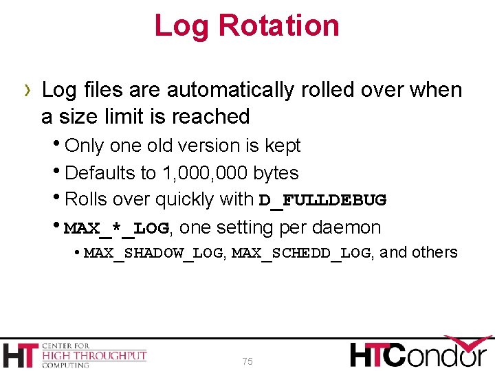 Log Rotation › Log files are automatically rolled over when a size limit is