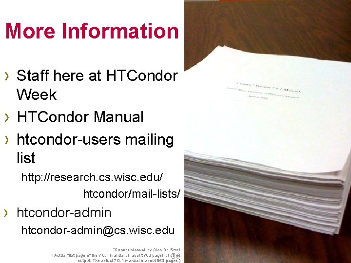 More Information › Staff here at HTCondor › › Week HTCondor Manual htcondor-users mailing