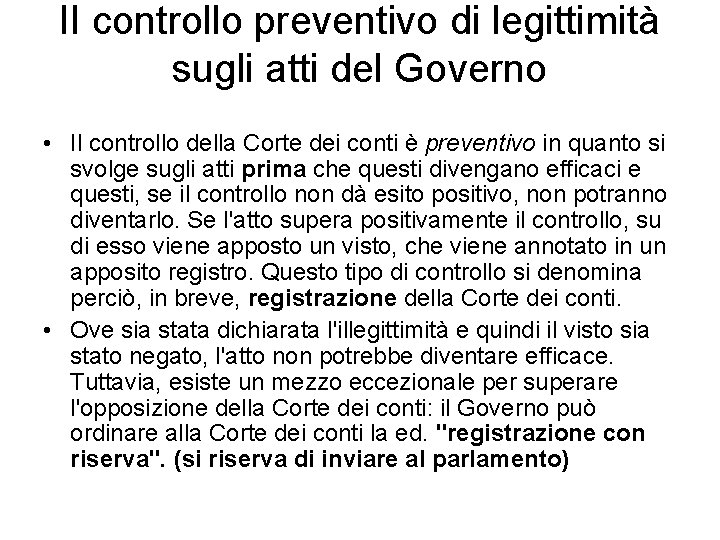 II controllo preventivo di legittimità sugli atti del Governo • Il controllo della Corte