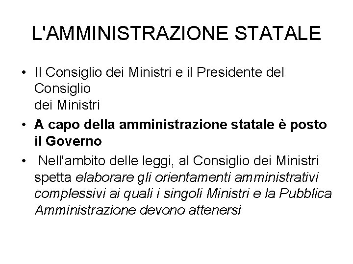 L'AMMINISTRAZIONE STATALE • II Consiglio dei Ministri e il Presidente del Consiglio dei Ministri