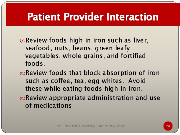 Patient Provider Interaction Review foods high in iron such as liver, seafood, nuts, beans, Patient Provider Interaction Review foods high in iron such as liver, seafood, nuts, beans,