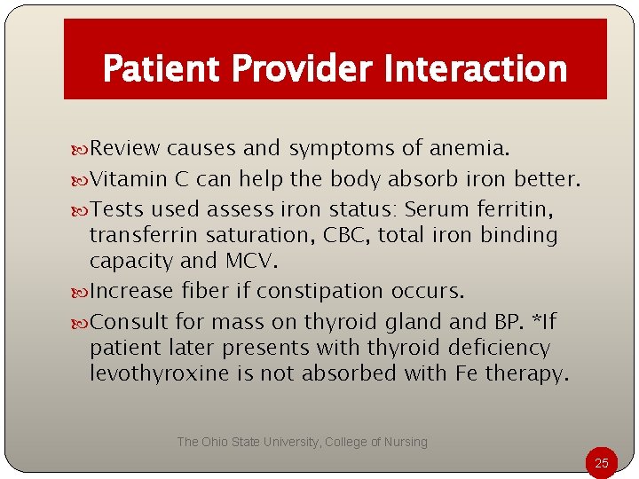 Patient Provider Interaction Review causes and symptoms of anemia. Vitamin C can help the Patient Provider Interaction Review causes and symptoms of anemia. Vitamin C can help the