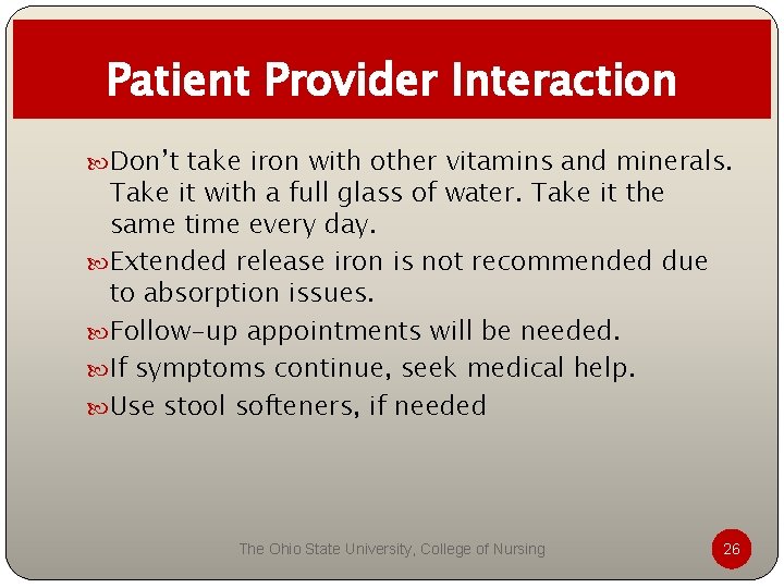 Patient Provider Interaction Don’t take iron with other vitamins and minerals. Take it with Patient Provider Interaction Don’t take iron with other vitamins and minerals. Take it with