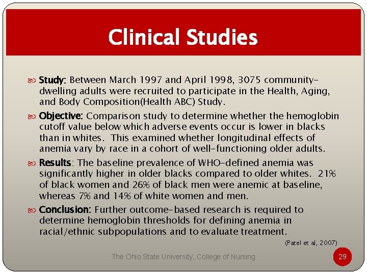 Clinical Studies Study: Between March 1997 and April 1998, 3075 community- dwelling adults were Clinical Studies Study: Between March 1997 and April 1998, 3075 community- dwelling adults were