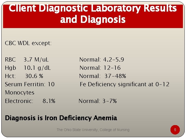Client Diagnostic Laboratory Results and Diagnosis CBC WDL except: RBC 3. 7 M/u. L Client Diagnostic Laboratory Results and Diagnosis CBC WDL except: RBC 3. 7 M/u. L