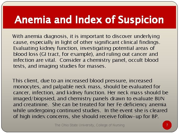 Anemia and Index of Suspicion With anemia diagnosis, it is important to discover underlying Anemia and Index of Suspicion With anemia diagnosis, it is important to discover underlying