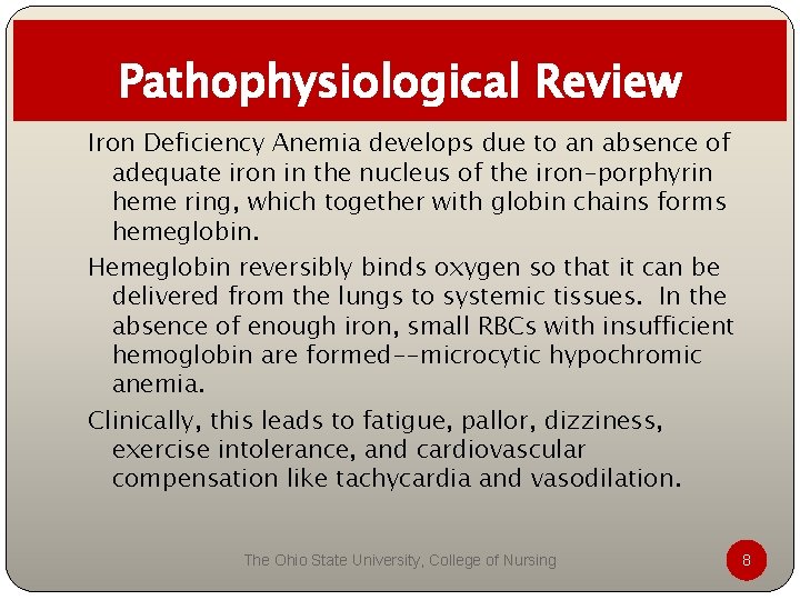 Pathophysiological Review Iron Deficiency Anemia develops due to an absence of adequate iron in Pathophysiological Review Iron Deficiency Anemia develops due to an absence of adequate iron in
