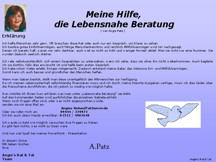 Meine Hilfe, die Lebensnahe Beratung ( von Angie Patz ) Erklärung Ich helfe Menschen