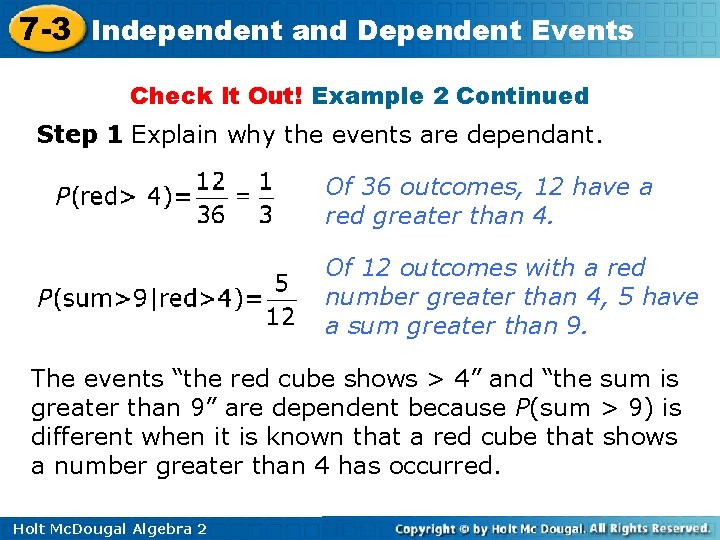 7 -3 Independent and Dependent Events Check It Out! Example 2 Continued Step 1