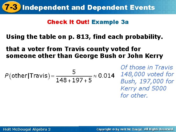 7 -3 Independent and Dependent Events Check It Out! Example 3 a Using the