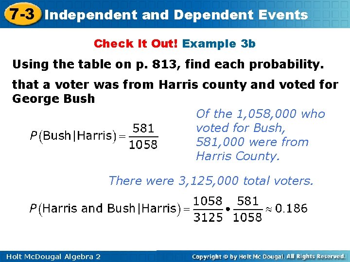 7 -3 Independent and Dependent Events Check It Out! Example 3 b Using the